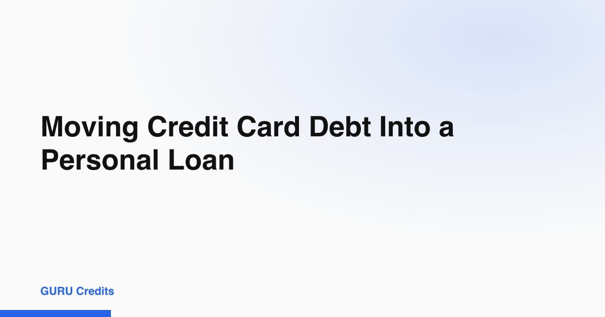 Moving Credit Card Debt Into a Personal Loan